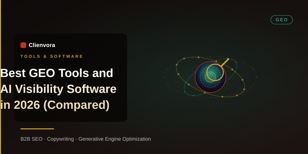Best GEO Tools and AI Visibility Software in 2026 (Compared)